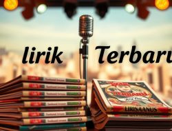 Lirik Terbaru: Dapatkan Lirik Lagu Hits di Indonesia